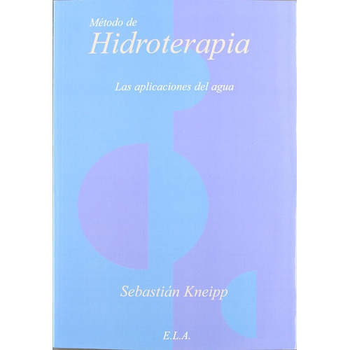 Método De Hidroterapia, De Sebastián Kneipp. Editorial Libreria Argentina, Tapa Blanda En Español, 1