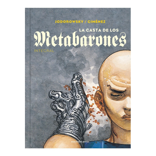 La Casta De Los Metabarones, De Alejandro Jodorowsky; Juan Giménez. Editorial Reservoir Books, Tapa Dura En Español, 2021