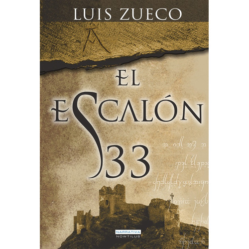 El Escalón 33, De Luis Zueco. Editorial Nowtilus, Tapa Blanda, Edición 2012 En Español, 2012