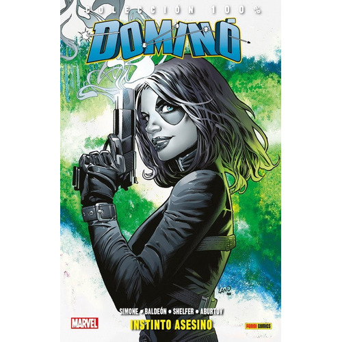 Colecc 100% Marvel Domino # 01 - Instinto Asesino, De Gail Simone. Editorial Panini Comics, Edición 1 En Español