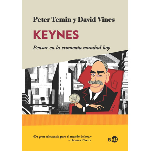 Keynes Pensar En La Economia Mundial Hoy - Temin / Vines Ned