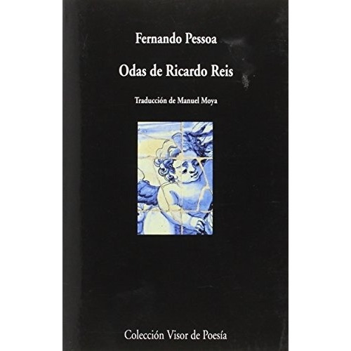 Fernando Pessoa Odas de Ricardo Reis Edición bilingüe Editorial Visor
