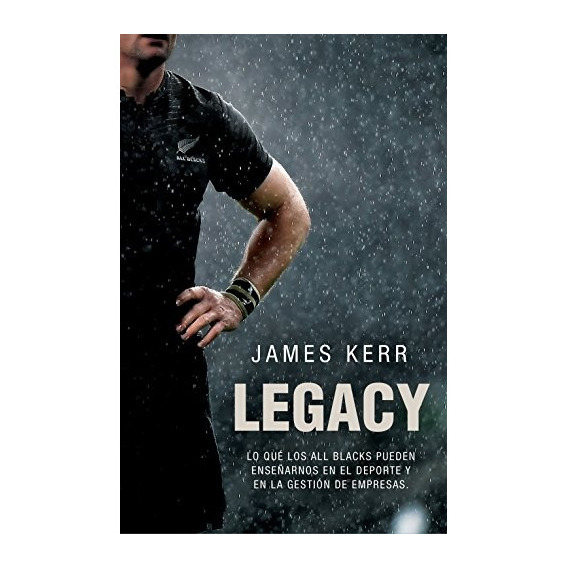 Libro : Legacy  - James Kerr