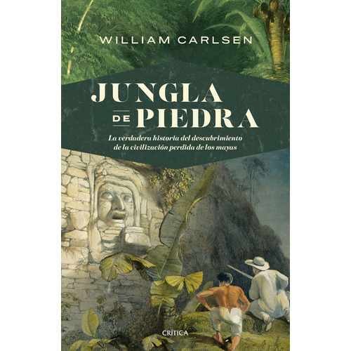 Jungla de piedra, de Carlsen, William. Serie Fuera de colección Editorial Crítica México, tapa blanda en español, 2022