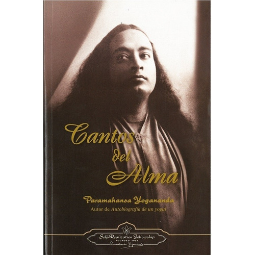 Cantos Del Alma, Paramahansa Yogananda, Self Realization