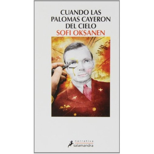 Cuando Las Palomas Cayeron Del Cielo, De Oksanen, Sofi. Editorial Salamandra, Tapa Blanda, Edición 1 En Español