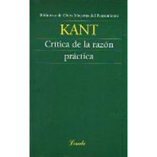 Critica De La Razon Practica - Kant - Obras Maestras Del Pensamiento, De Kant, Immanuel. Editorial Losada, Tapa Blanda En Español, 2008