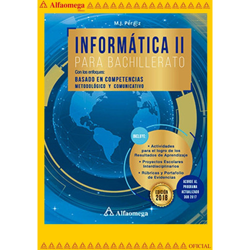 Informática Ii Para Bachillerato, De Pérez, Maria Josefina. Editorial Alfaomega Grupo Editor, Tapa Blanda, Edición 1 En Español, 2018