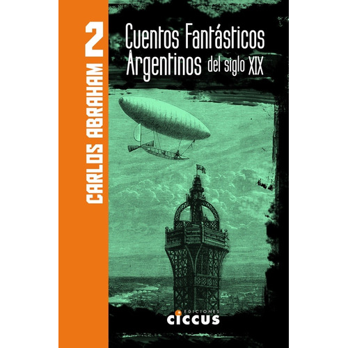 Cuentos Fantasticos Argentinos Del Siglo Xix 2 - Abraham, Ca