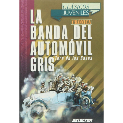 Cronica De La Banda Del Automovil Gris
