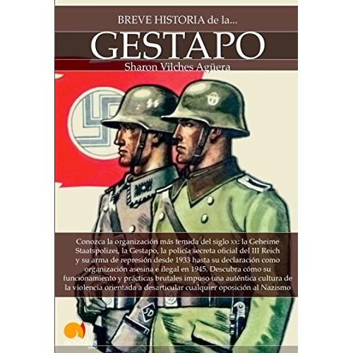 Breve Historia De La Gestapo, De Vilches Agüera, Sharon. Editorial Nowtilus, Tapa Blanda En Español