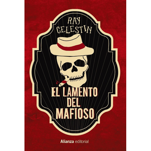 El Lamento Del Mafioso, De Celestin, Ray. Alianza Editorial, Tapa Blanda En Español