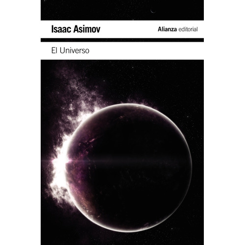 El Universo, de Asimov, Isaac. Serie El libro de bolsillo - Ciencias Editorial Alianza, tapa blanda en español, 2012