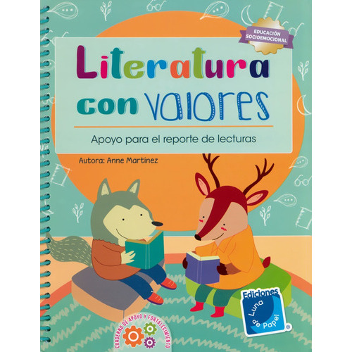 Literatura Con Valores- Apoyo Para El Reporte De Lecturas., De Anne Martinez  Garcia. Editorial Luna De Papel, Tapa Blanda En Español, 2019