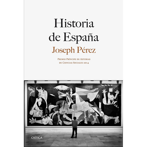 Historia de España, de Joseph Pérez. Editorial Crítica, tapa blanda, edición 1 en español