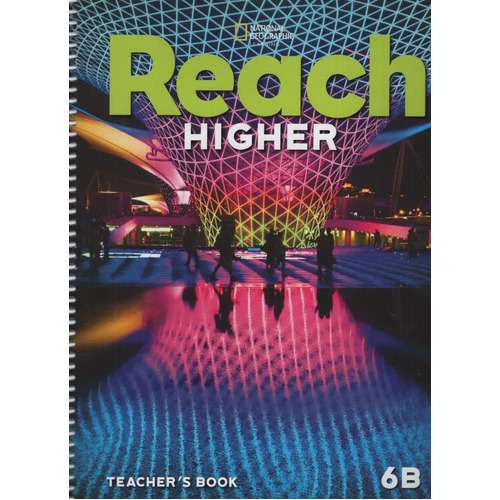 Reach Higher 6B - Teacher's Book, de Frey, Nancy. Editorial National Geographic Learning, tapa blanda en inglés americano, 2020
