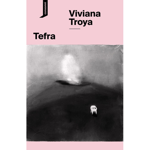 Tefra, De Troya,viviana. Editorial Consonni Ediciones S.coop. Pequeña, Tapa Blanda En Español