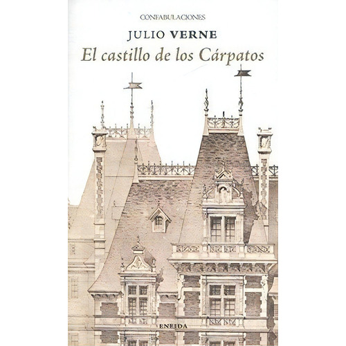 Castillo De Los Cárpatos, El, De Julio Verne. Editorial Eneida, Edición 1 En Español, 2018