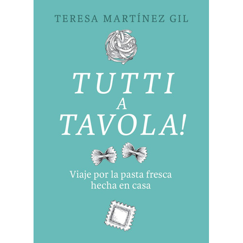 Tutti A Tavola, De Martinez, Teresa. Editorial Libros Con Miga, Tapa Dura En Español