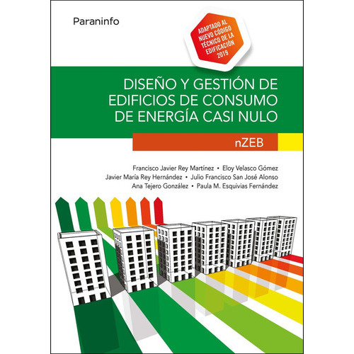 DiseÃÂ±o y gestiÃÂ³n de edificios de consumo de energÃÂa casi nulo. nZEB, de REY MARTINEZ, FRANCISCO JAVIER. Editorial Ediciones Paraninfo, S.A, tapa blanda en español