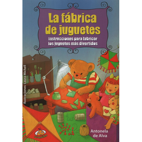 La Fábrica De Juguetes, de De Alva, Antonella. Editorial URANITO, tapa blanda en español, 2013