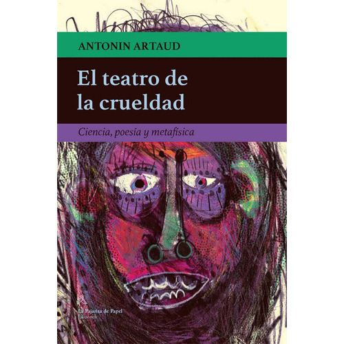 El teatro de la crueldad, de Artaud, Antonin. Editorial LA PAJARITA DE PAPEL EDICIONES, tapa blanda en español
