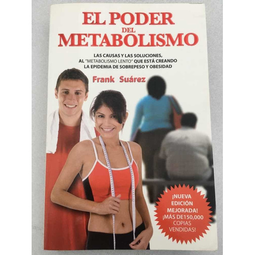 El Poder Del Metabolismo. Frank Suárez. Metaboforte. 2010.