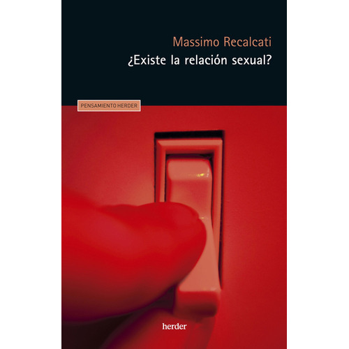 Existe La Relacion Sexual, De Recalcati, Massimo. Editorial Herder, Tapa Blanda En Español, 2023