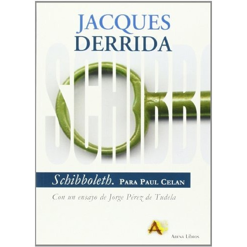 Schibboleth. Para Paul Celan - Jacques Derrida