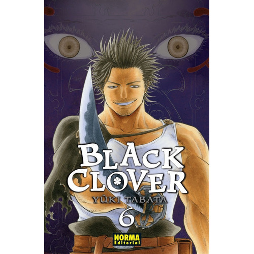 Black Clover 06: Black Clover 06, De Yuuki Tabata. Serie Black Clover, Vol. 6. Editorial Norma Comics, Tapa Blanda, Edición 1 En Español, 2018