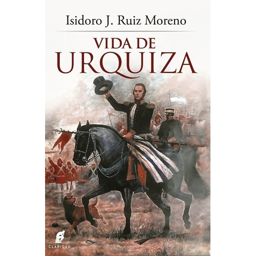 Libro Vida De Urquiza De Isidoro J. Ruiz Moreno