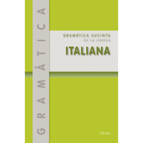 Gramatica Sucinta De La Lengua Italiana