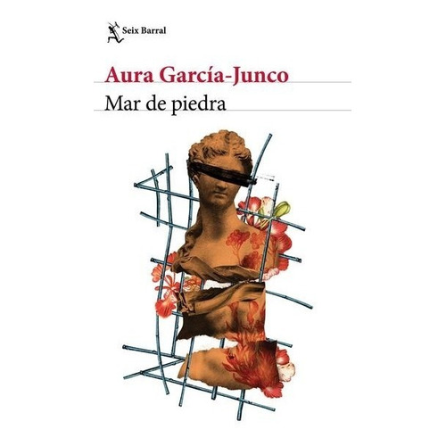 Mar de piedra, de García-Junco, Aura. Editorial Seix Barral, tapa blanda en español, 1