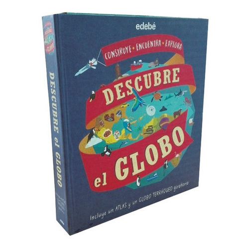 Descubre El Globo (incluye Un Atlas Y Globo Terrãâqueo Giratorio), De Vários Autores. Editorial Edebé En Español