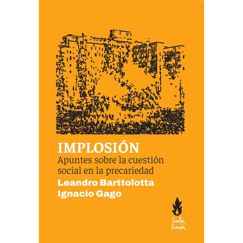 Implosión, De Leandro Barttolotta / Ignacio Gago. Editorial Tinta Limón, Tapa Blanda, Edición 1 En Español