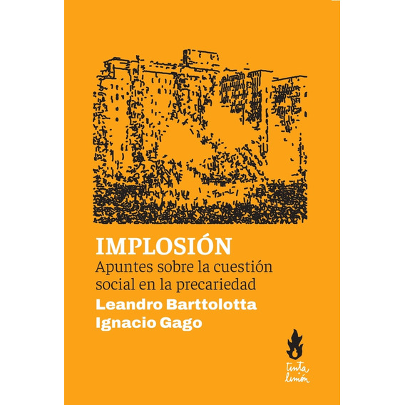 Implosión, De Leandro Barttolotta / Ignacio Gago. Editorial Tinta Limón, Tapa Blanda, Edición 1 En Español