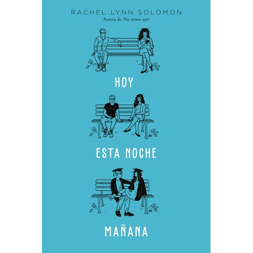 Hoy, Está Noche, Mañana, De Rachel Lynn Solomon. Editorial Titania, Tapa Blanda, Edición 1 En Español