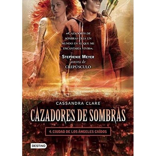 Cazadores De Sombras, 4. Ciudad De Los Angeles..., De Clare, Cassan. Editorial Destino En Español