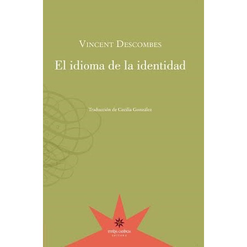 El Idioma De La Identidad, De Vicent Descombes. Editorial Eterna Cadencia En Español