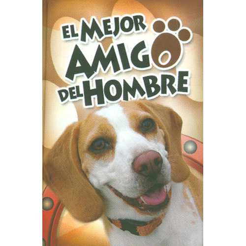 El mejor amigo del hombre, de Varios autores. 6124076626, vol. 1. Editorial Editorial Ediciones Gaviota, tapa blanda, edición 2010 en español, 2010
