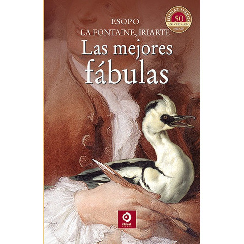 Las Mejores Fãâbulas, De Esopo, Jean Dela Fontaine, Tomas De Iriarte. Editorial Edimat Libros, Tapa Dura En Español