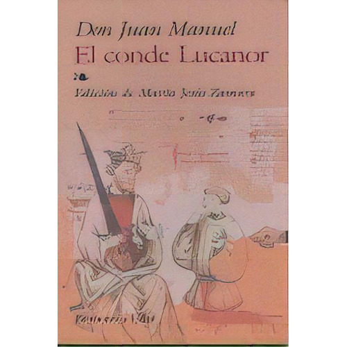 El Conde Lucanor, De Infante De Castilla, Juan Manuel [don]. Editorial Edaf, S.l., Tapa Blanda En Español