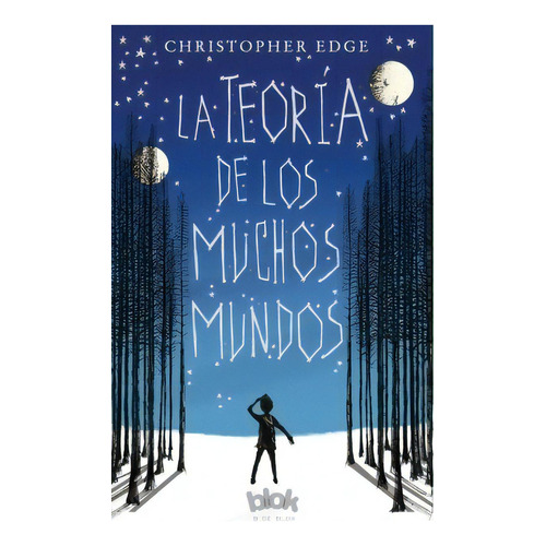 La Teoría De Los Muchos Mundos, De Christopher Edge. Editorial Ediciones B, Tapa Blanda En Español