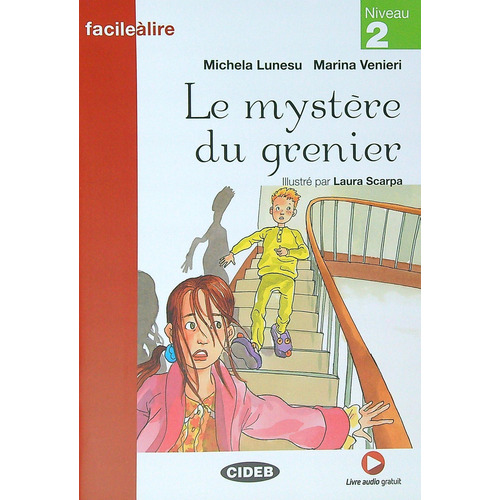 MYSTERE DU GRENIER, LE - FACILE A LIRE 2 + A/CD, de LUNESU MICHELA. Editorial VICENS VIVES/BL en francés