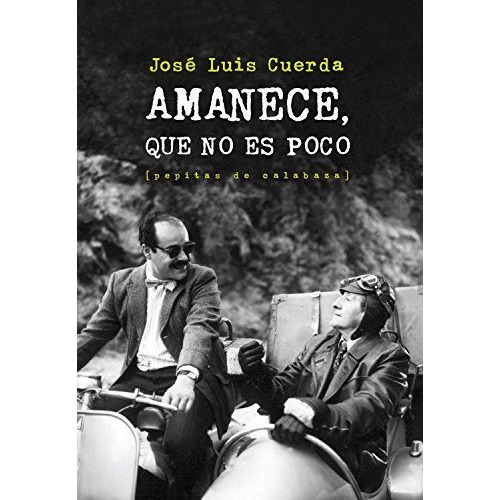 Amanece Que No Es Poco, De Cuerda Jose Luis. Editorial Pepitas De Calabaza, Tapa Blanda En Español, 9999