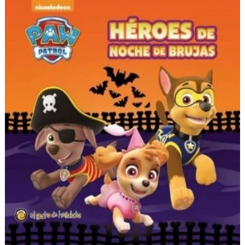 Heroes De Noche De Brujas - Paw Patrol, de No Aplica. Editorial El Gato de Hojalata, tapa blanda en español, 2022