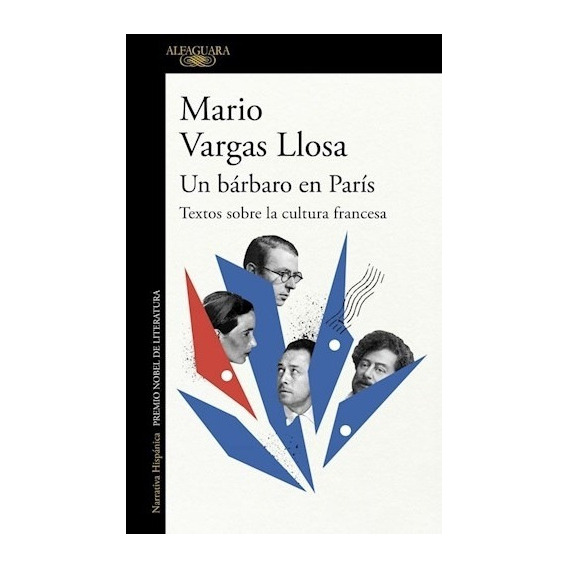 Libro Un Barbaro En Paris - Vargas Llosa, Mario; Autores V