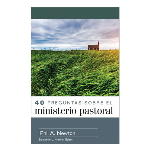 40 Preguntas Sobre El Ministerio Pastoral
