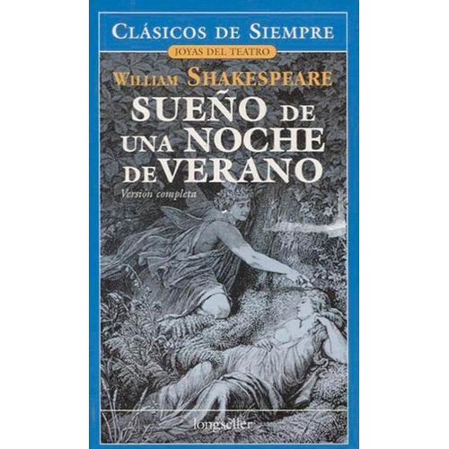 Sueño De Una Noche De Verano - Clasicos De Siempre - Shakespeare, de Shakespeare, William. Editorial Longseller, tapa blanda en español