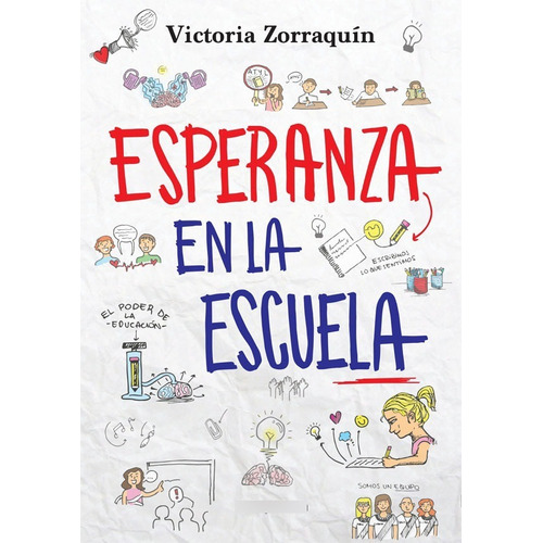ESPERANZA EN LA ESCUELA, de Victoria Zorraquin. Editorial ELALEPH.COM S.R.L., tapa blanda en español